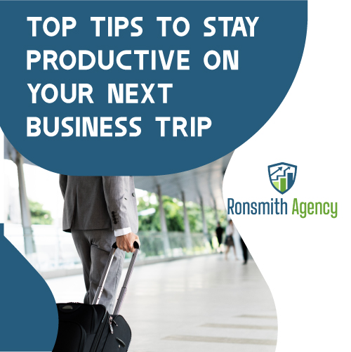 Top Tips To Stay Productive On Your Next Business Trip